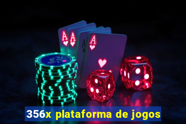 356x plataforma de jogos